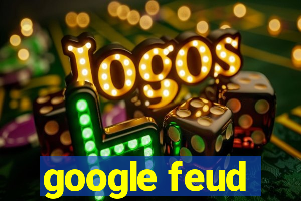 google feud